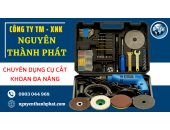 Dụng Cụ Cắt Khoan Đa Năng – Trợ Thủ Đắc Lực Cho Ngành Cơ Khí Chế Tạo