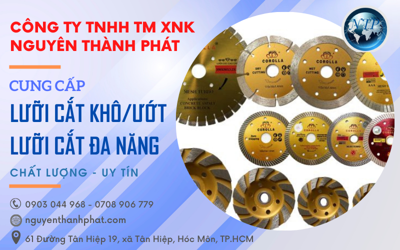 Nguyên Thành Phát chuyên cung cấp các loại lưỡi cắt chính hãng